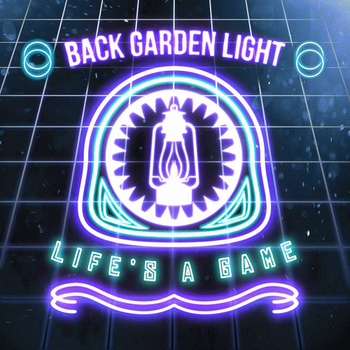 Back Garden Light : Life's A Game